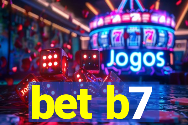 bet b7